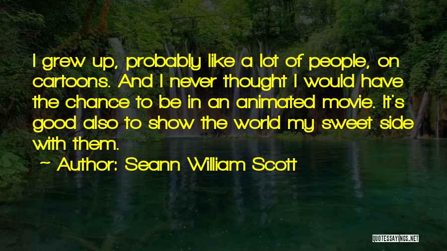 Sweet And Quotes By Seann William Scott