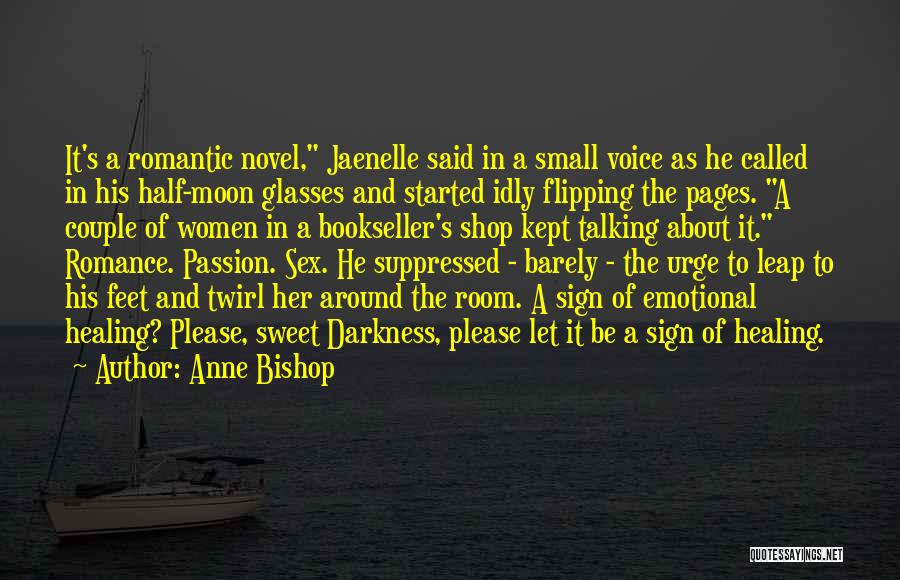 Sweet And Romantic Quotes By Anne Bishop