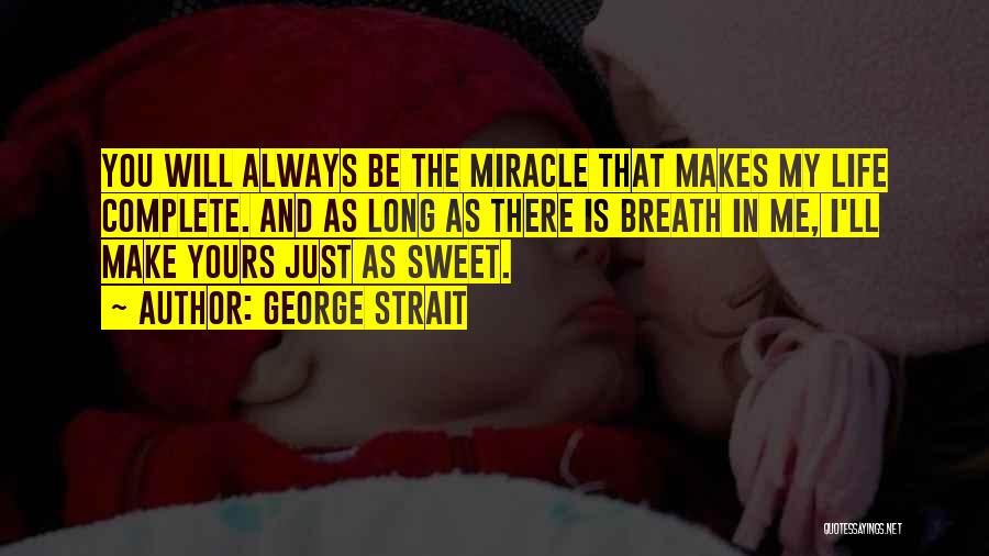 Sweet And Romantic Quotes By George Strait