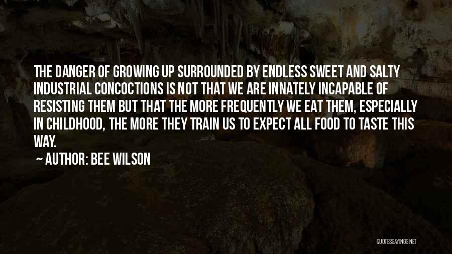 Sweet And Salty Quotes By Bee Wilson