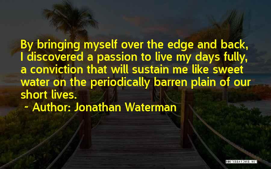 Sweet And Short Inspirational Quotes By Jonathan Waterman