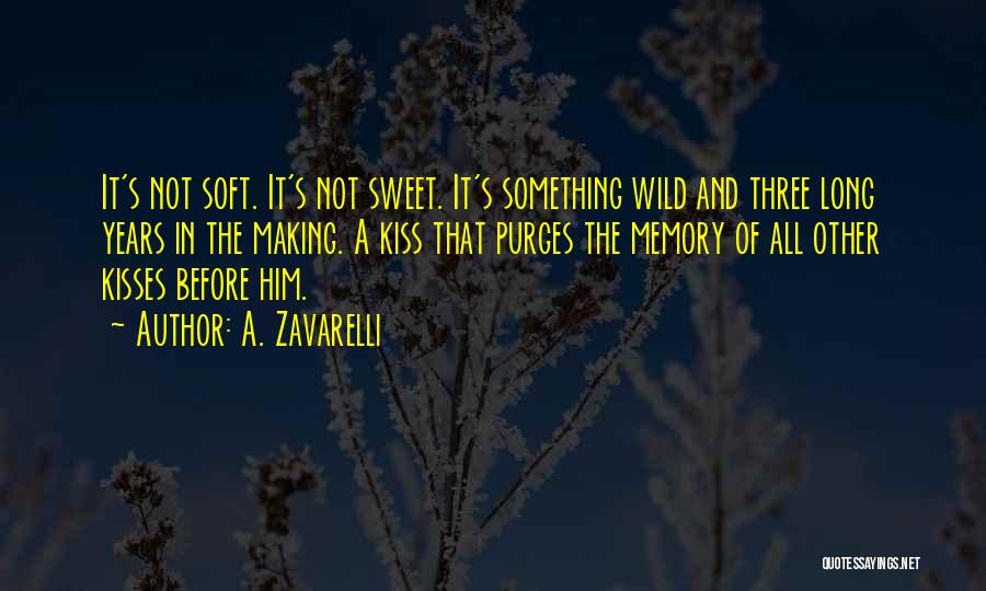 Sweet And Soft Quotes By A. Zavarelli