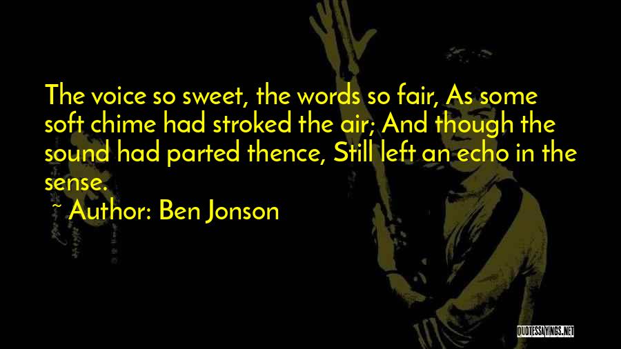 Sweet And Soft Quotes By Ben Jonson