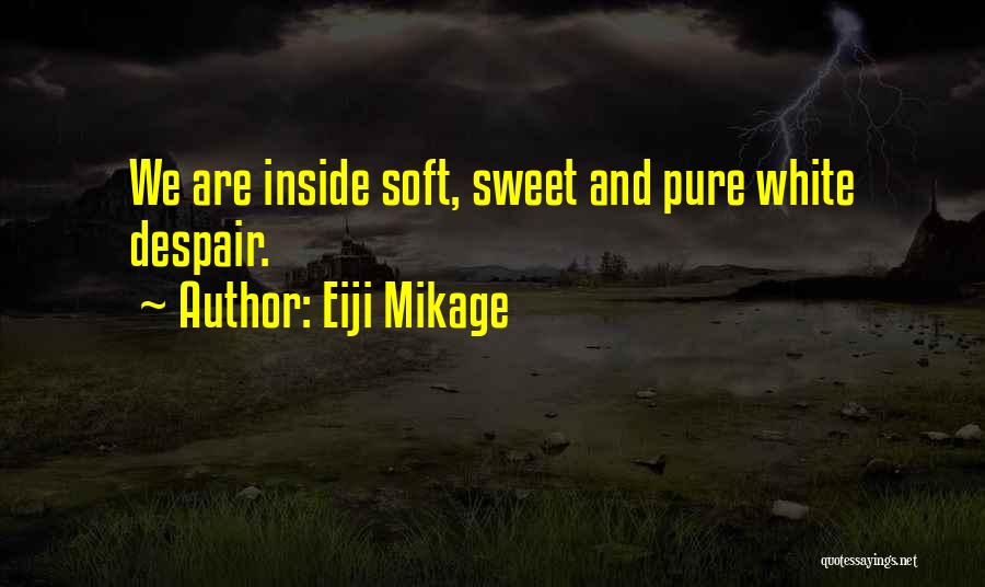Sweet And Soft Quotes By Eiji Mikage