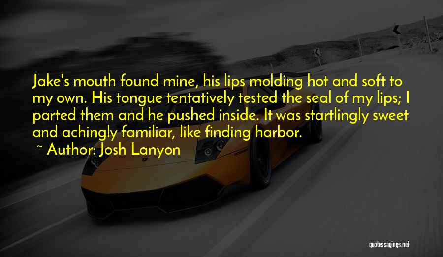 Sweet And Soft Quotes By Josh Lanyon