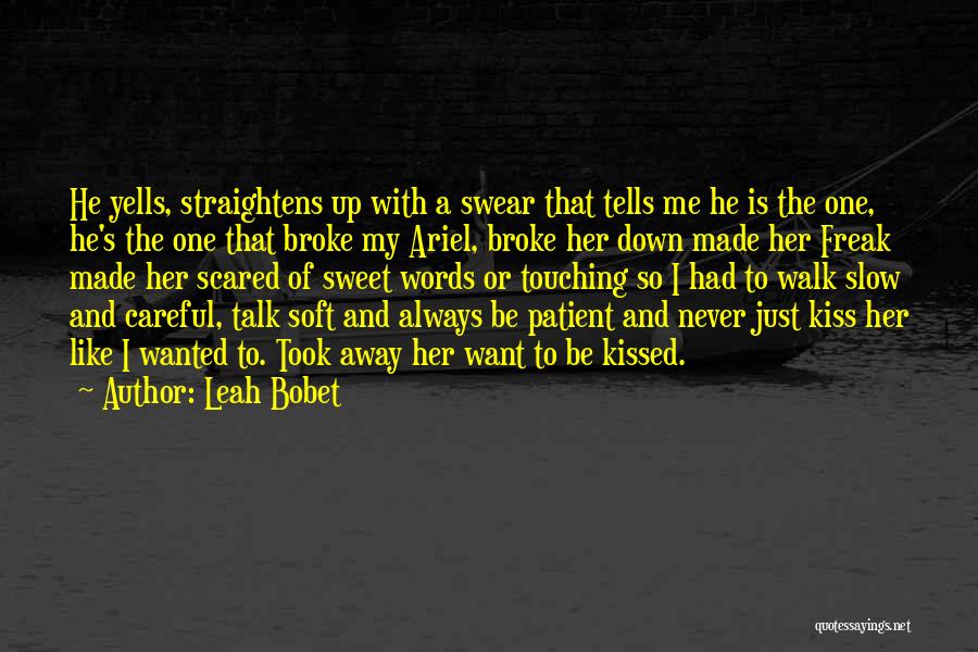 Sweet And Soft Quotes By Leah Bobet