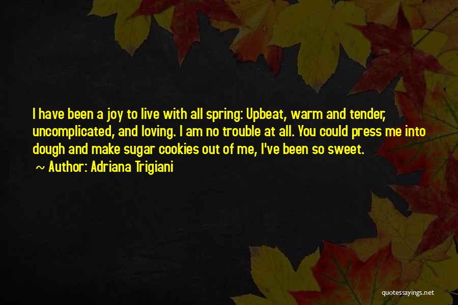 Sweet And Sugar Quotes By Adriana Trigiani