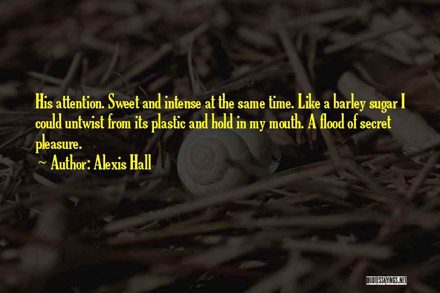 Sweet And Sugar Quotes By Alexis Hall