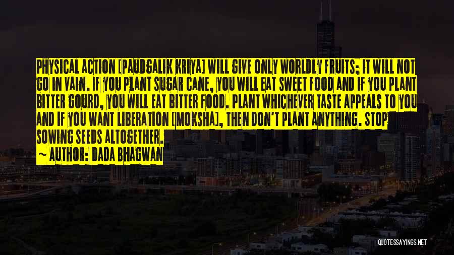 Sweet And Sugar Quotes By Dada Bhagwan