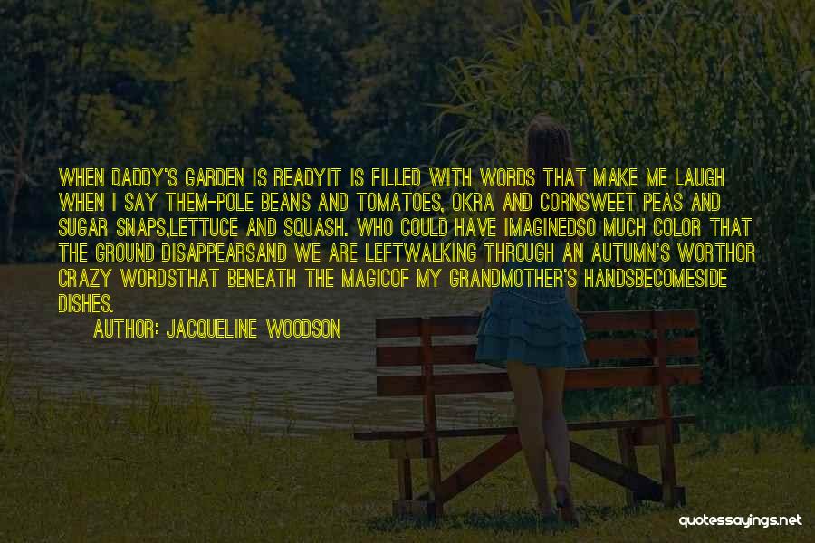 Sweet And Sugar Quotes By Jacqueline Woodson