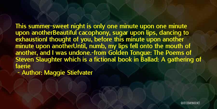 Sweet And Sugar Quotes By Maggie Stiefvater