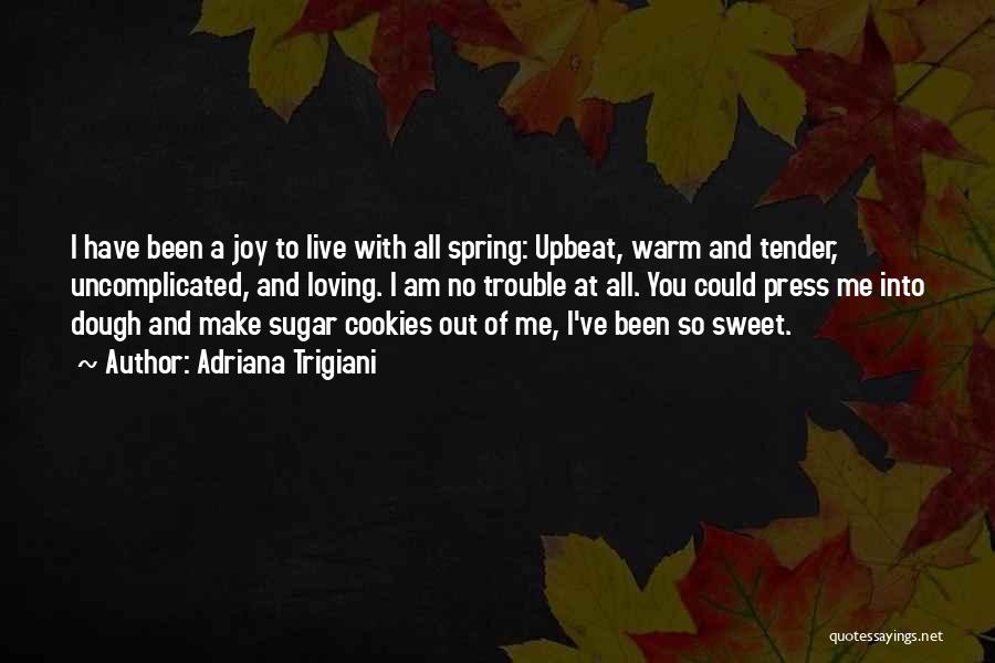 Sweet And Tender Quotes By Adriana Trigiani