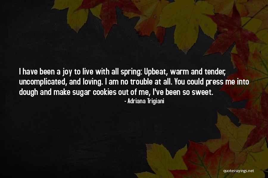 Sweet And Tender Quotes By Adriana Trigiani