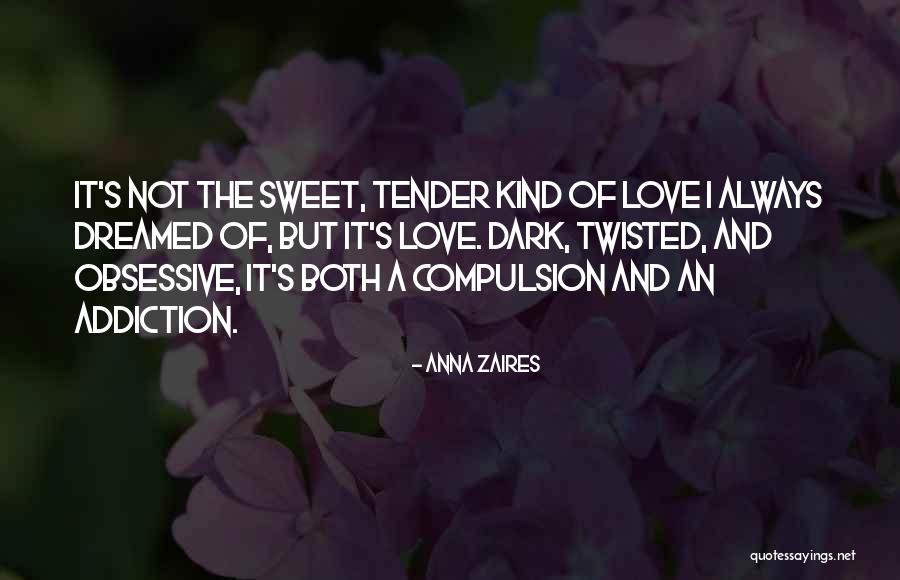 Sweet And Tender Quotes By Anna Zaires