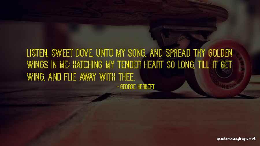 Sweet And Tender Quotes By George Herbert