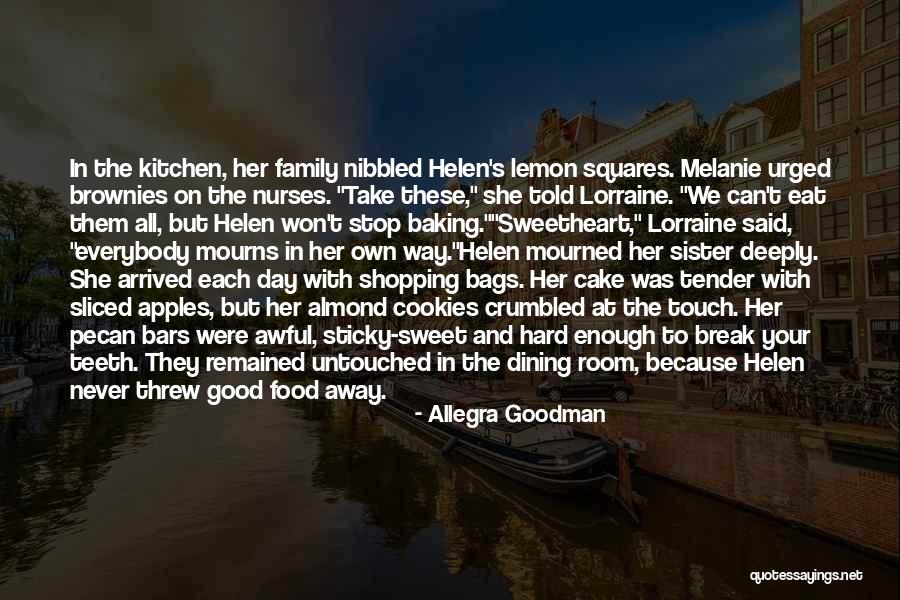 Sweet As Cake Quotes By Allegra Goodman Sweet As Cake Quotes By Allegra Goodman
