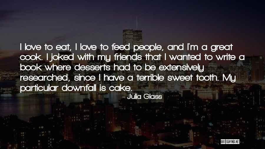 Sweet As Cake Quotes By Julia Glass Sweet As Cake Quotes By Julia Glass