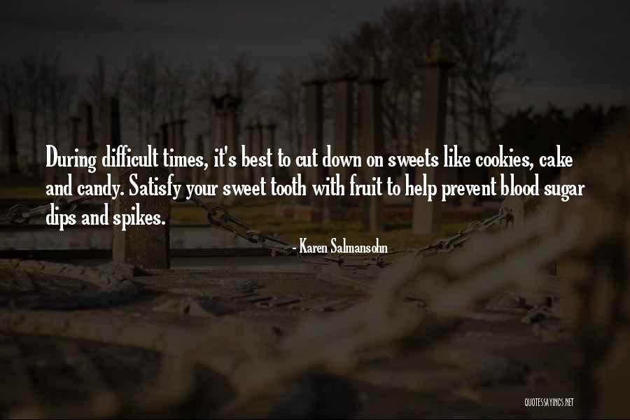 Sweet As Cake Quotes By Karen Salmansohn Sweet As Cake Quotes By Karen Salmansohn