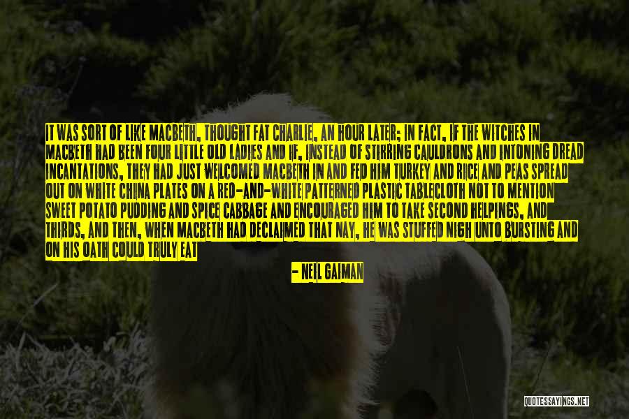 Sweet As Cake Quotes By Neil Gaiman Sweet As Cake Quotes By Neil Gaiman