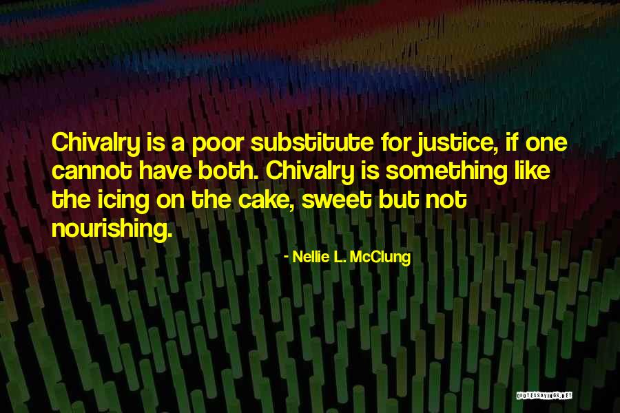 Sweet As Cake Quotes By Nellie L. McClung Sweet As Cake Quotes By Nellie L. McClung