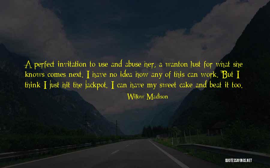 Sweet As Cake Quotes By Willow Madison Sweet As Cake Quotes By Willow Madison