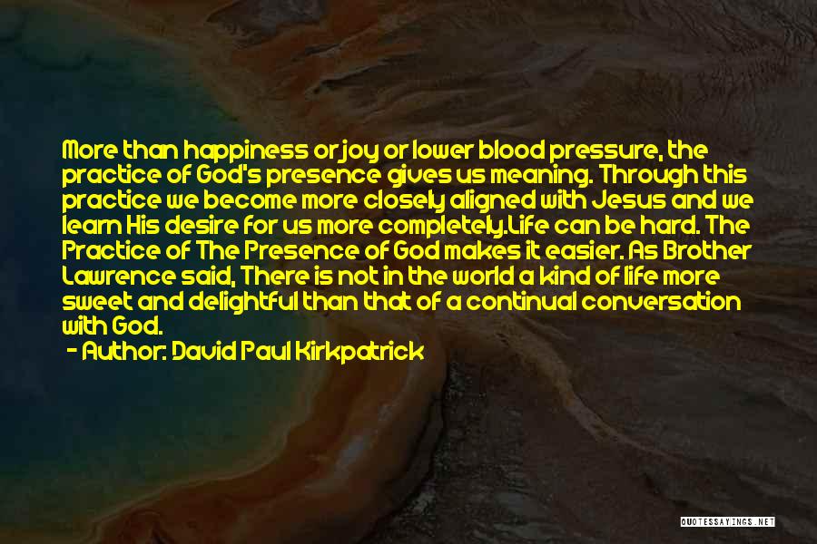 Sweet As Can Be Quotes By David Paul Kirkpatrick