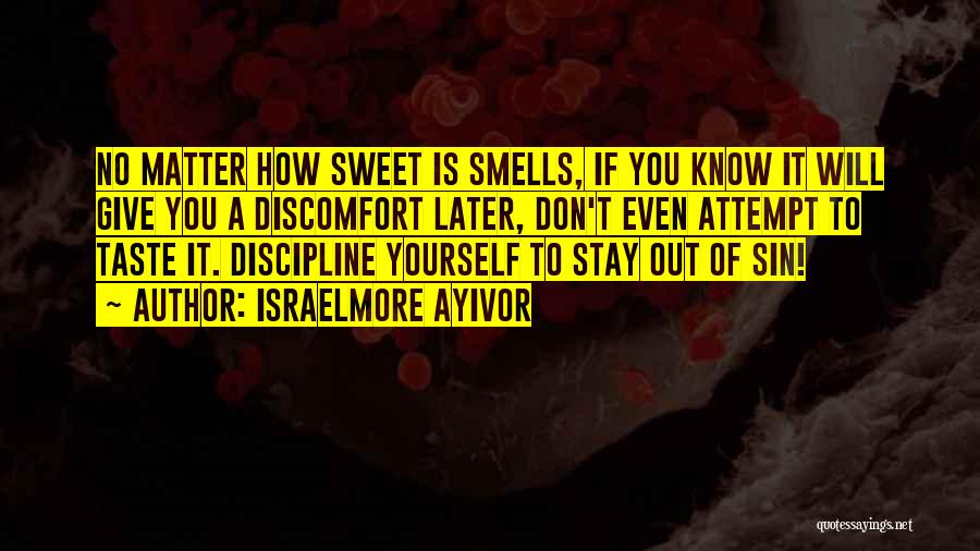 Sweet As Sin Quotes By Israelmore Ayivor