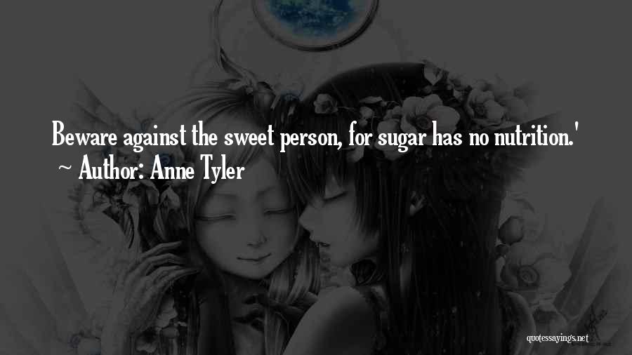 Sweet As Sugar Quotes By Anne Tyler