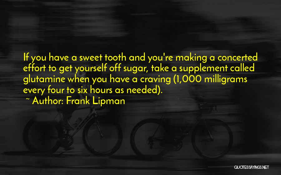 Sweet As Sugar Quotes By Frank Lipman