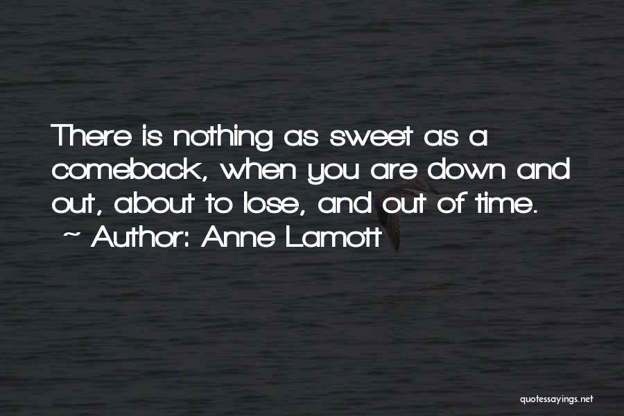 Sweet As You Quotes By Anne Lamott