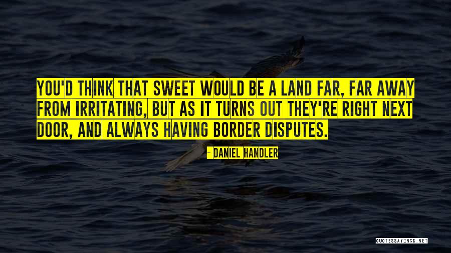 Sweet As You Quotes By Daniel Handler