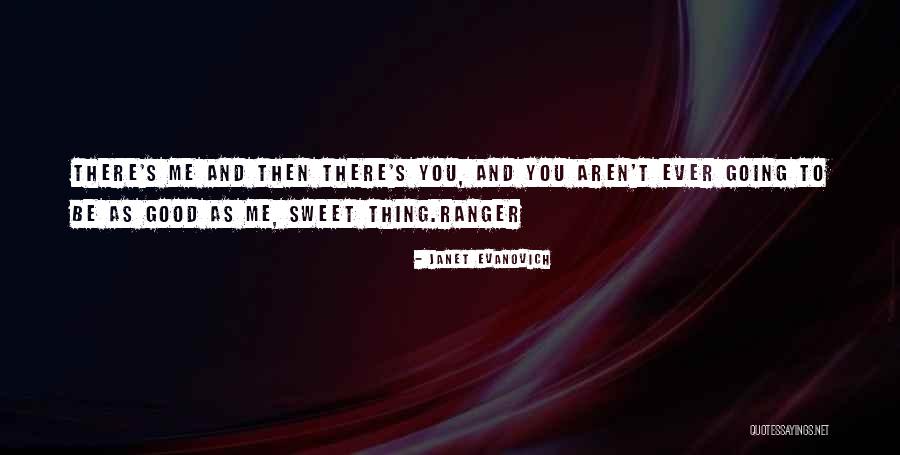 Sweet As You Quotes By Janet Evanovich