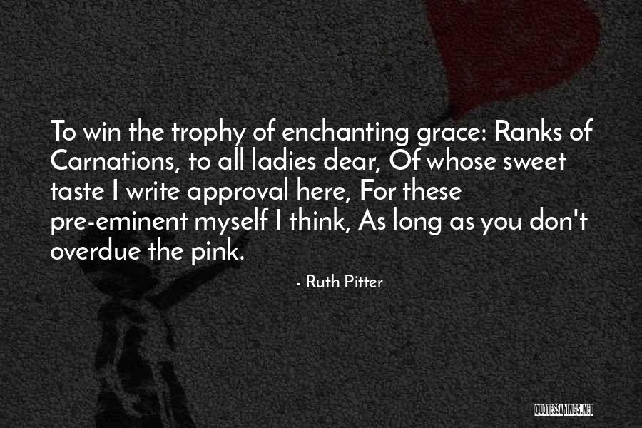 Sweet As You Quotes By Ruth Pitter