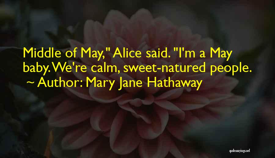 Sweet Baby Jane Quotes By Mary Jane Hathaway