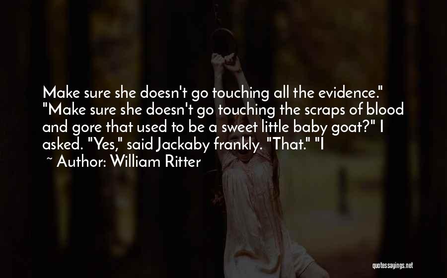 Sweet Baby Quotes By William Ritter