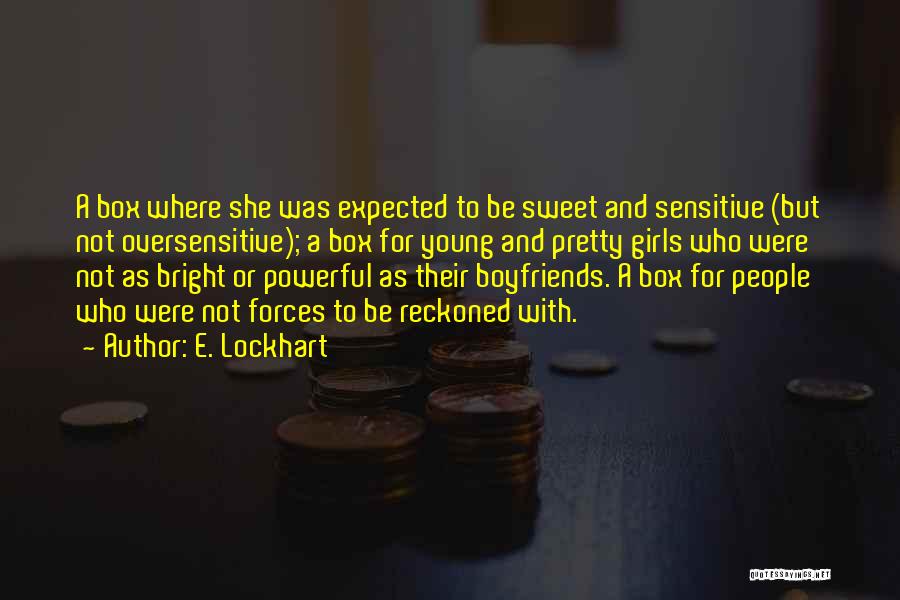 Sweet Boyfriends Quotes By E. Lockhart