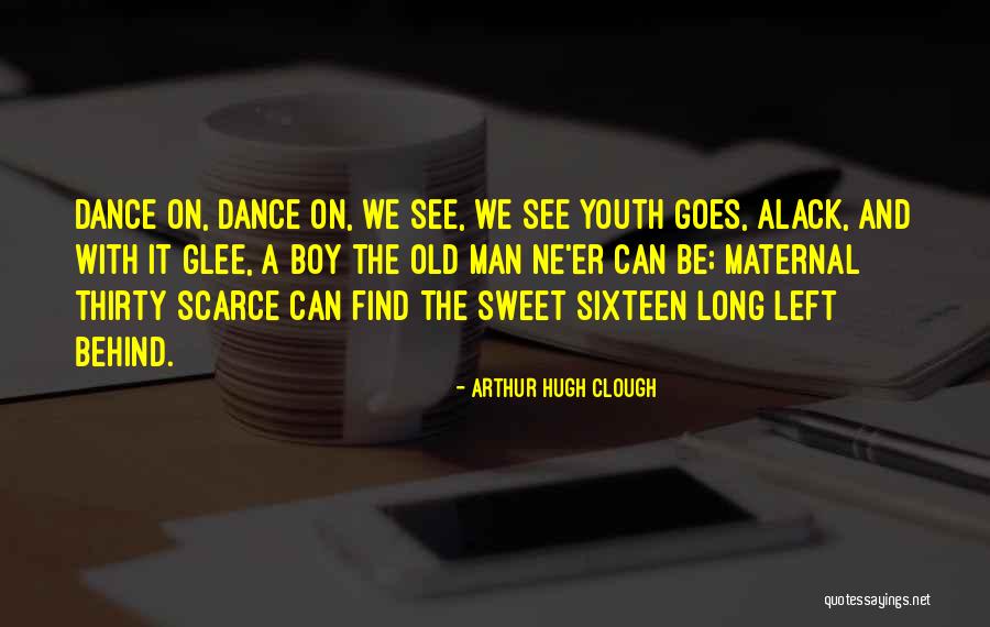Sweet Boys Quotes By Arthur Hugh Clough Sweet Boys Quotes By Arthur Hugh Clough