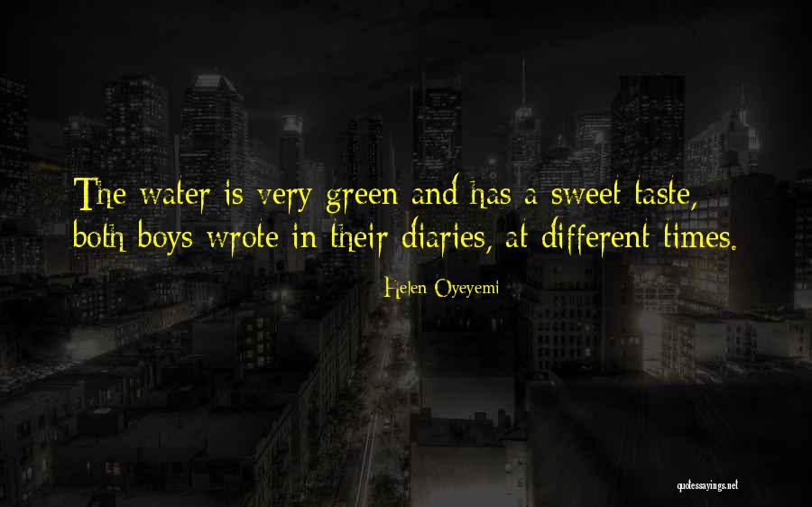Sweet Boys Quotes By Helen Oyeyemi Sweet Boys Quotes By Helen Oyeyemi