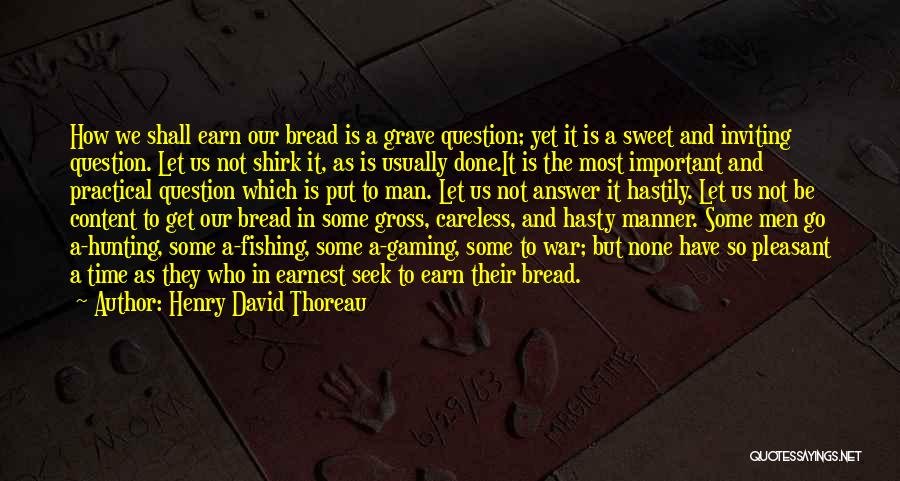 Sweet Bread Quotes By Henry David Thoreau