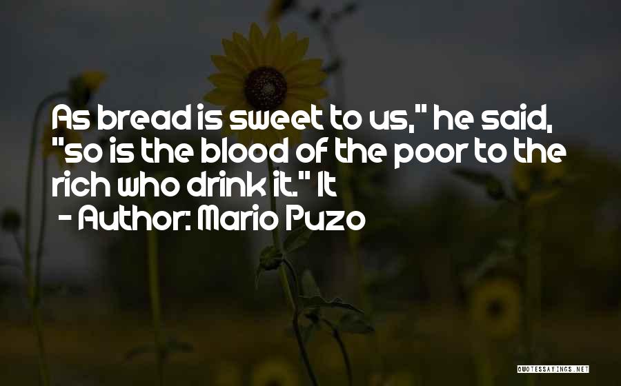 Sweet Bread Quotes By Mario Puzo