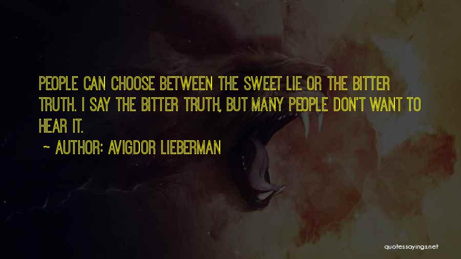 Sweet But Bitter Quotes By Avigdor Lieberman