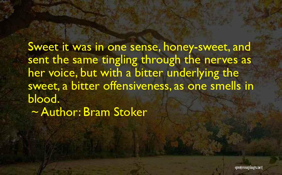 Sweet But Bitter Quotes By Bram Stoker