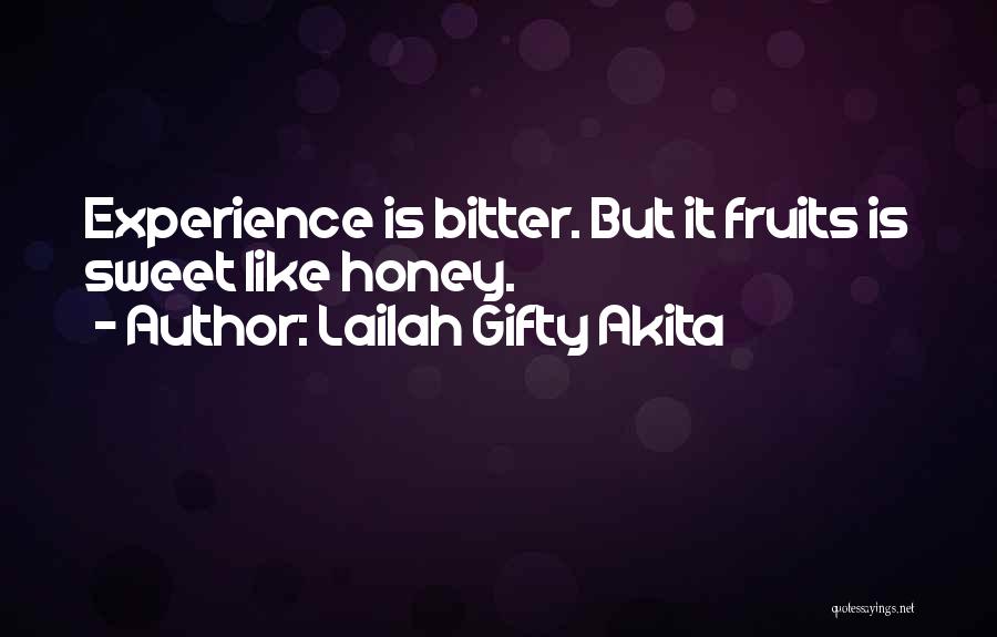 Sweet But Bitter Quotes By Lailah Gifty Akita