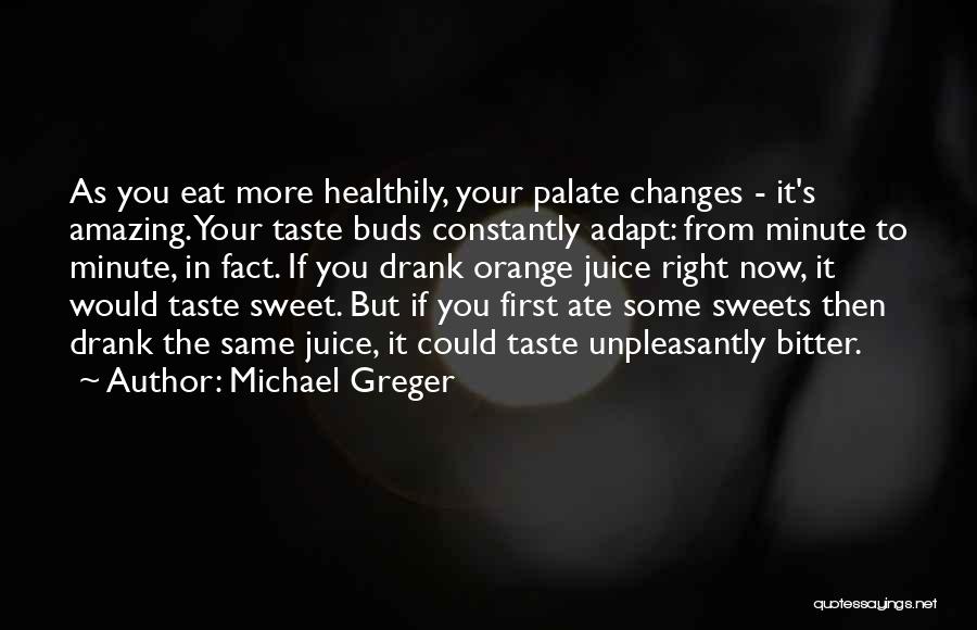 Sweet But Bitter Quotes By Michael Greger