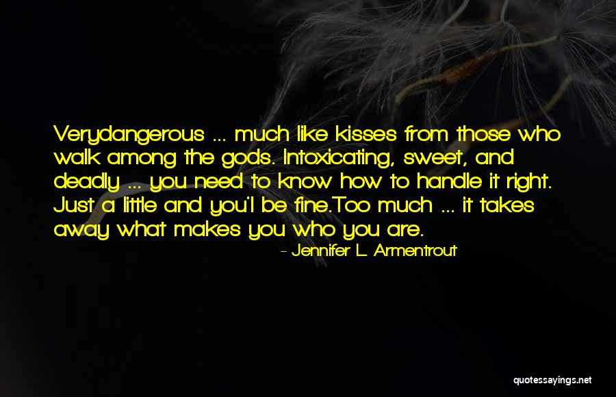 Sweet But Dangerous Quotes By Jennifer L. Armentrout