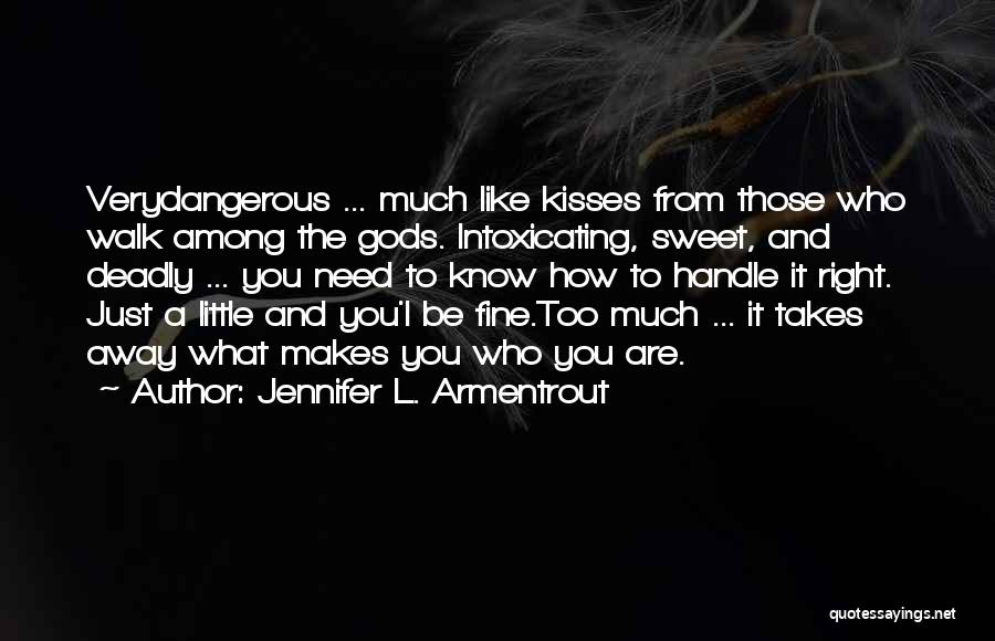 Sweet But Deadly Quotes By Jennifer L. Armentrout