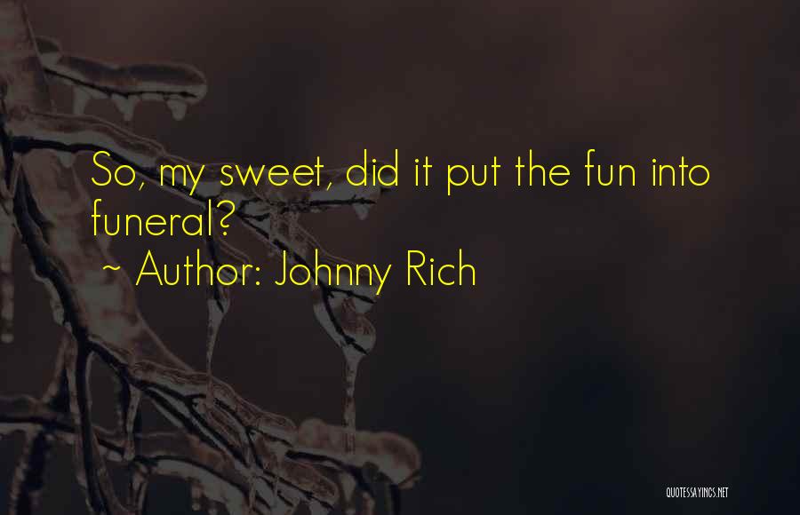 Sweet But Sad Quotes By Johnny Rich