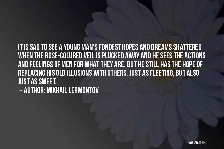 Sweet But Sad Quotes By Mikhail Lermontov
