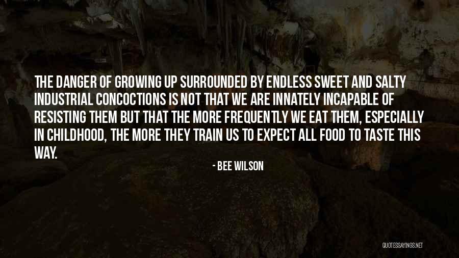 Sweet But Salty Quotes By Bee Wilson Sweet But Salty Quotes By Bee Wilson