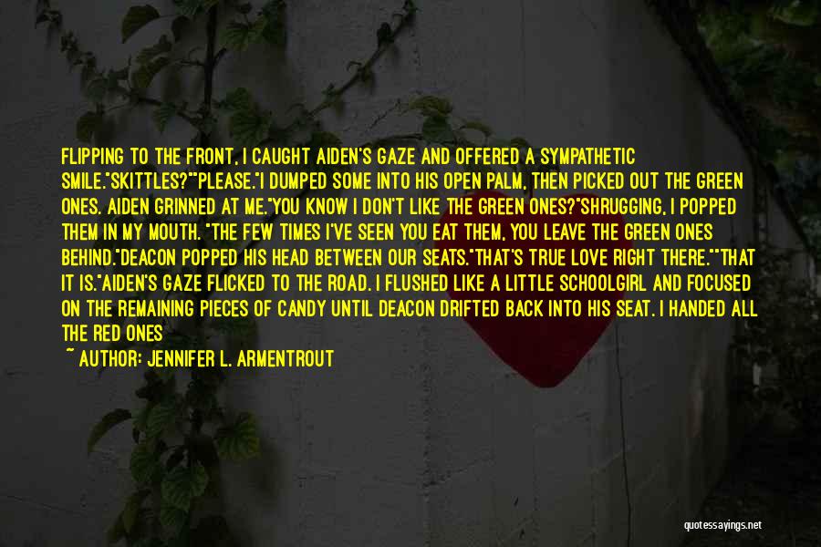 Sweet Candy Love Quotes By Jennifer L. Armentrout Sweet Candy Love Quotes By Jennifer L. Armentrout